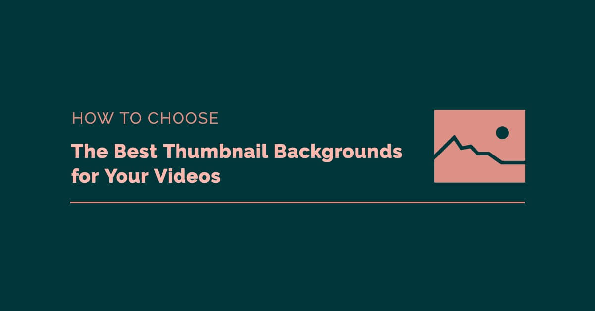 Best Video Thumbnail Backgrounds