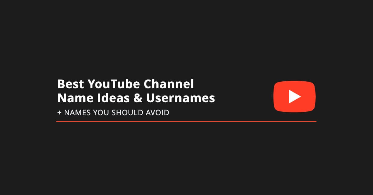 Best YouTube channel name ideas