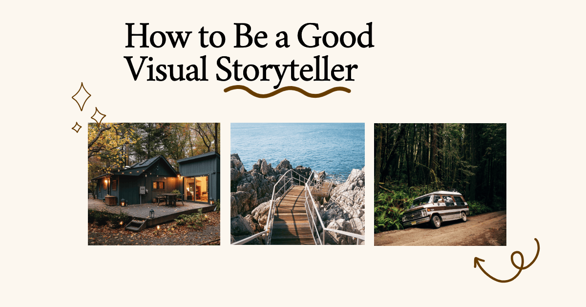 how to be a good visual storyteller